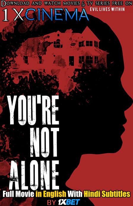 You’re Not Alone (2020) Web-DL 720p HD Full Movie [In English] With Hindi Subtitles