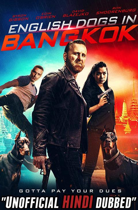 English Dogs In Bangkok (2020) [Hindi (Unofficial Dubbed) + English (ORG)] Dual Audio | WEBRip 720p [HD]