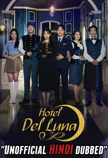 Hotel Del Luna S01 (2019) Complete Hindi Dubbed [All Episodes 1-15] Web-DL 720p [DC TV Series] Free Download on KatmovieHD.ch