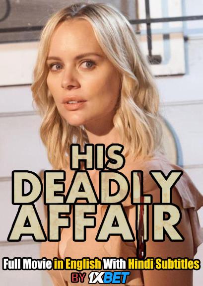 His Deadly Affair (2019) Web-DL 720p HD Full Movie [In English] With Hindi Subtitles