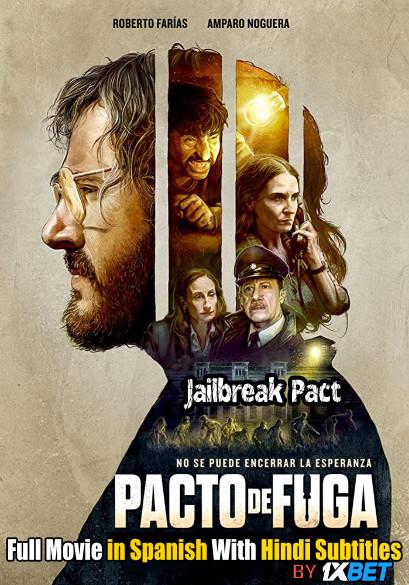 Jailbreak Pact (2020) Web-DL 720p HD Full Movie [In Spanish] With Hindi Subtitles