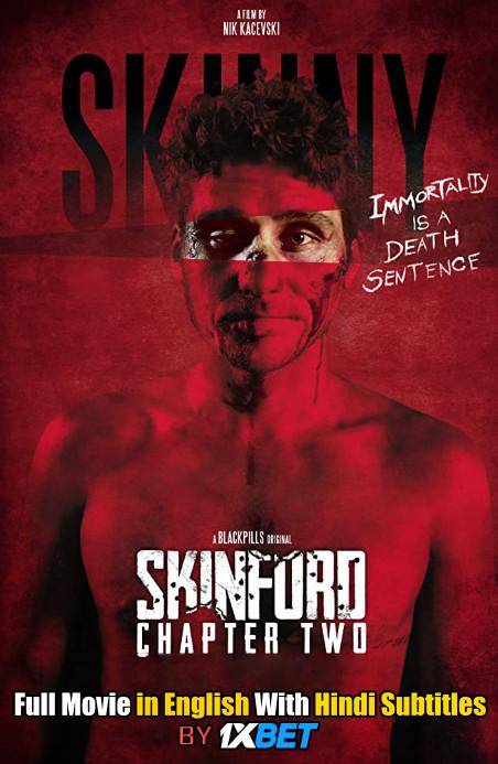 Skinford: Chapter Two (2018) Web-DL 720p HD Full Movie [In English] With Hindi Subtitles