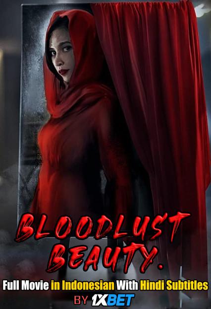Bloodlust Beauty (2019) Web-DL 720p HD Full Movie [In Indonesian] With Hindi Subtitles