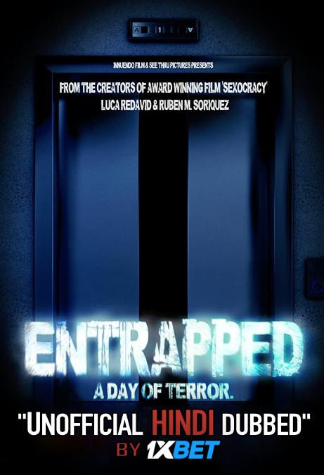 Entrapped: a day of terror (2019) WebRip 720p Dual Audio [Hindi Dubbed (Unofficial VO) + Italian (ORG)] [Full Movie]