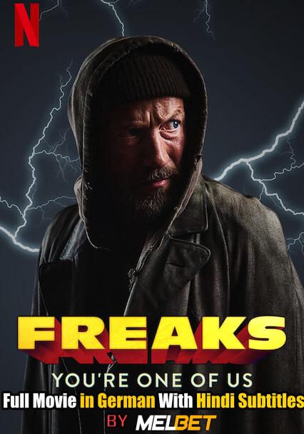 Freaks: You're One of Us (2020) Full Movie [In German] With Hindi Subtitles | Web-DL 720p HD