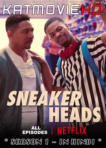 Sneakerheads (Season 1) Dual Audio [ Hindi 5.1 – English ] 480p 720p HDRip | Sneakerheads Netflix Series