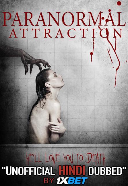 Paranormal Attraction (2020) WebRip 720p Dual Audio [Hindi Dubbed (Unofficial VO) + English (ORG)] [Full Movie]