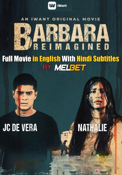 Barbara Reimagined (2019) Full Movie [In English] With Hindi Subtitles | Web-DL 720p [MelBET]