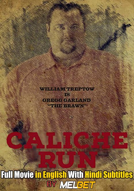 Caliche Run (2019) Full Movie [In English] With Hindi Subtitles | Web-DL 720p [MelBET]