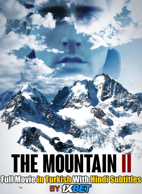 The Mountain II (2016) Web-DL 720p HD Full Movie [In Turkish] With Hindi Subtitles