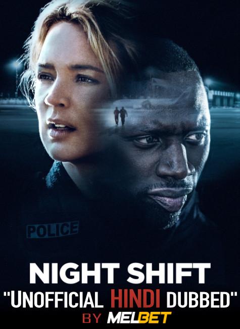 Night Shift (2020) Hindi (Unofficial Dubbed) + French (ORG) [Dual Audio] | HDCAM 720p [MelBET]