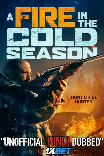 A Fire in the Cold Season (2019) WebRip 720p Dual Audio [Hindi Dubbed (Unofficial VO) + English (ORG)] [Full Movie]