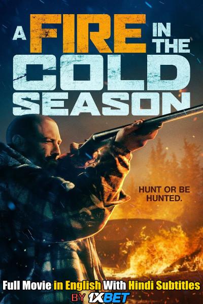 A Fire in the Cold Season (2019) Web-DL 720p HD Full Movie [In English] With Hindi Subtitles