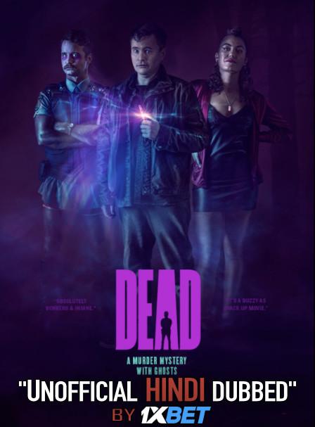 Dead (2020) WebRip 720p Dual Audio [Hindi Dubbed (Unofficial VO) + English (ORG)] [Full Movie]