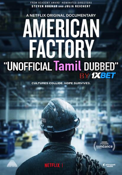 American Factory (2019) Tamil (Unofficial Dubbed) & English [Dual Audio] WEB-DL 720p [1XBET]