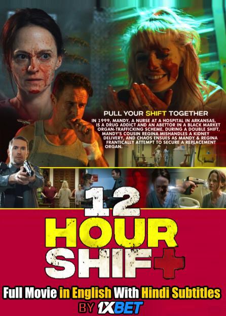 12 Hour Shift (2020) Web-DL 720p HD Full Movie [In English] With Hindi Subtitles