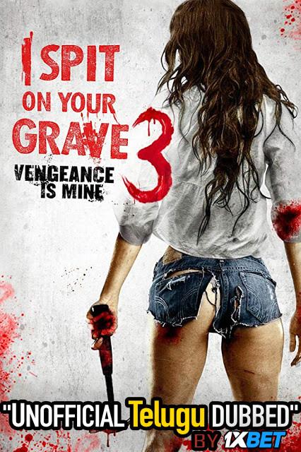 I Spit on Your Grave 3 (2015) Telugu (Unofficial Dubbed) & English [Dual Audio] BDRip 720p [1XBET]