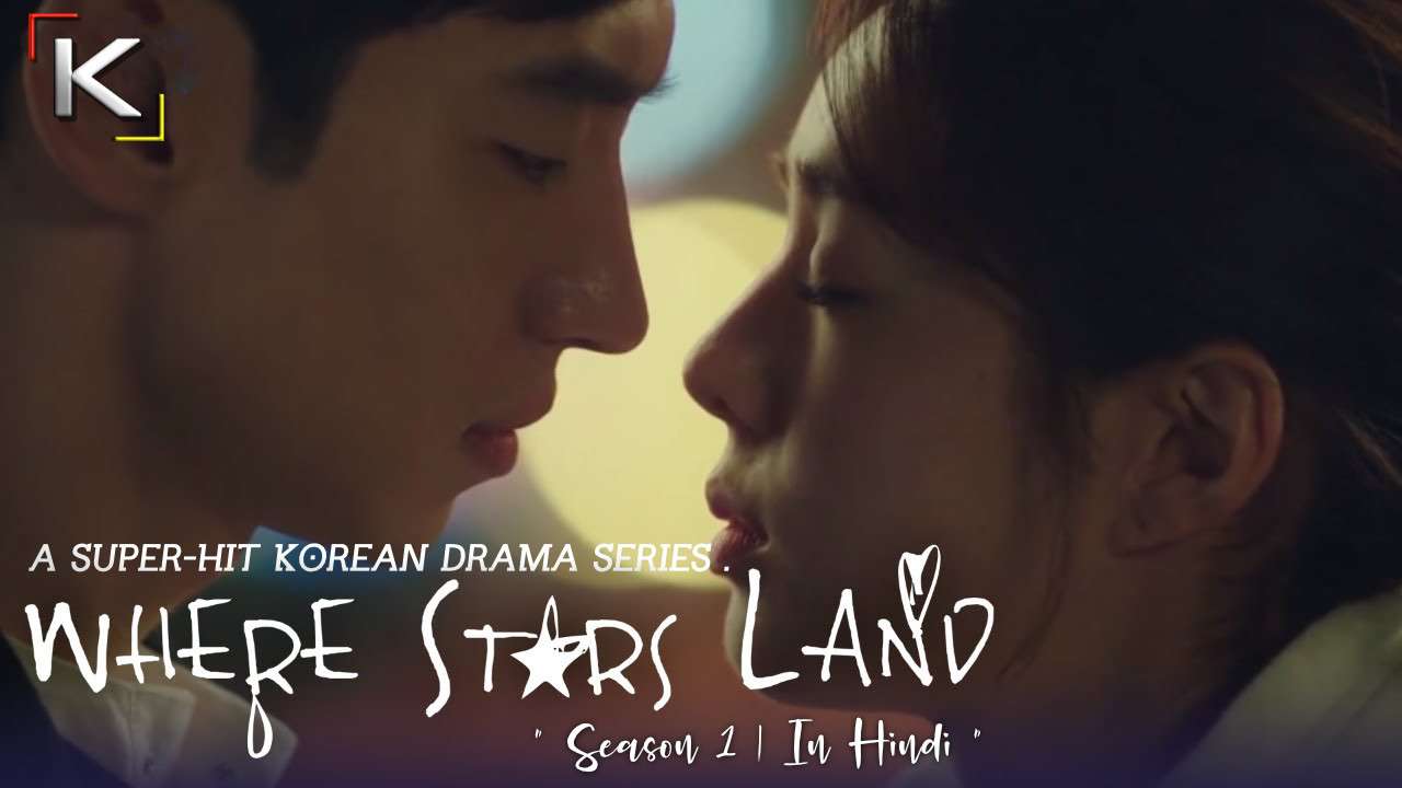 Download Where Stars Land (2018) In Hindi 480p & 720p HDRip (Korean: 여우각시별; RR: Yeougaksibyeol) Korean Drama Hindi Dubbed] ) [ Where Stars Land Season 1 All Episodes] Free Download on Katmoviehd.io