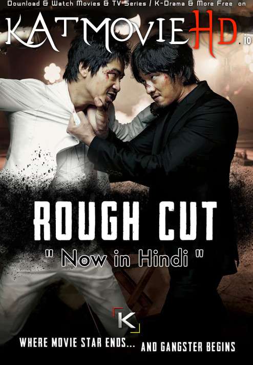 Download Rough Cut (2008) BluRay 720p & 480p Dual Audio [Hindi Dub – Korean] Rough Cut Full Movie On KatmovieHD.io