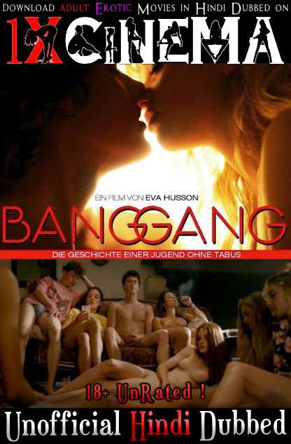 [18+] Bang Gang (2015) [Hindi (Unofficial Dubbed) + French (ORG)] Dual Audio | WEBRip 720p [HD]