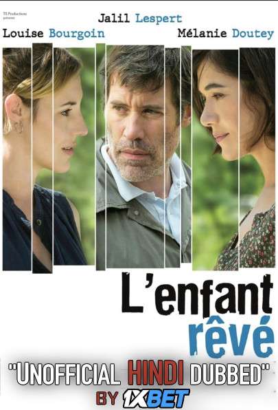 L’enfant rêvé (2020) HDCAM 720p Dual Audio [Hindi Dubbed (Unofficial VO) + French (ORG)] [Full Movie]