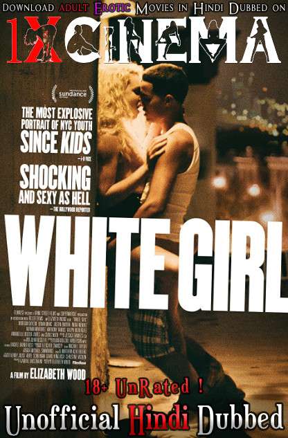 [18+] White Girl (2016) BluRay 720p Dual Audio [Hindi Dubbed (Unofficial VO) + English (ORG)] [Full Movie]