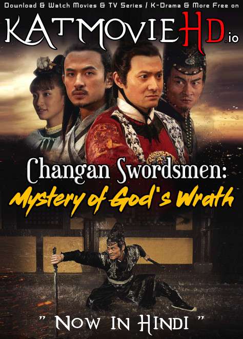 Download Changan Swordsmen: Mystery of God's Wrath (2016) BluRay 720p & 480p Dual Audio [Hindi Dub – English] Changan Swordsmen: Mystery of God's Wrath Full Movie On KatmovieHD.io