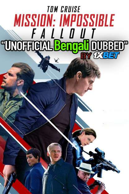 Mission: Impossible – Fallout (2018) Bengali Dubbed (Unofficial VO) BluRay 720p [Full Movie] 1XBET