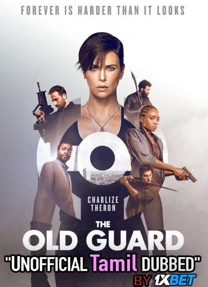 The Old Guard (2020) Tamil (Unofficial Dubbed) & English [Dual Audio] WEBRip 720p [1XBET]