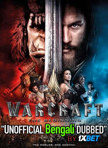 Warcraft (2016) Bengali Dubbed (Unofficial VO) BluRay 720p [Full Movie] 1XBET