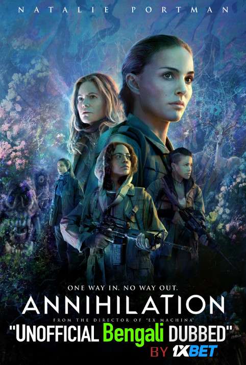 Annihilation (2018) Bengali Dubbed (Unofficial VO) BluRay 720p [Full Movie] 1XBET