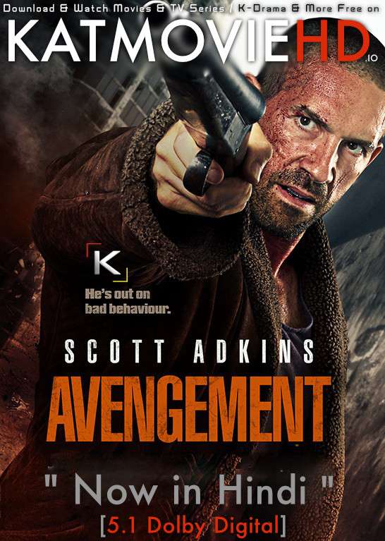 Download Avengement (2019) BluRay 720p & 480p Dual Audio [Hindi Dub – English] Avengement Full Movie On KatmovieHD.io