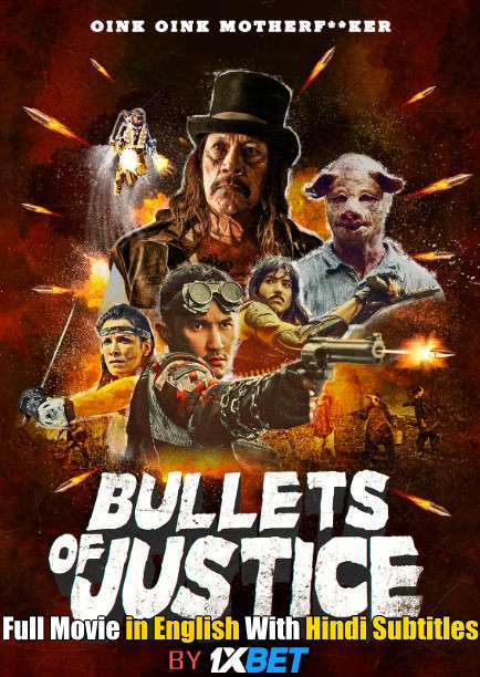 Bullets of Justice (2019) Web-DL 720p HD Full Movie [In English] With Hindi Subtitles