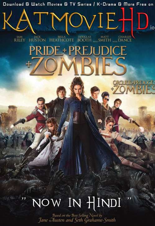Download Pride and Prejudice and Zombies (2016) BluRay 720p & 480p Dual Audio [Hindi Dub – English] Pride and Prejudice and Zombies Full Movie On KatmovieHD.io