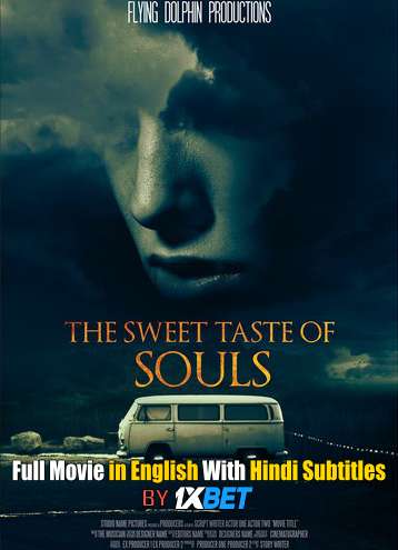 Download Sweet Taste of Souls (2020) 720p HD [In English] Full Movie With Hindi Subtitles FREE on 1XCinema.com & KatMovieHD.ch