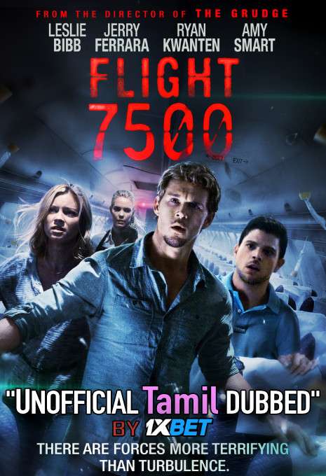 Flight 7500 (2014) Tamil (Unofficial Dubbed) & English [Dual Audio] WEB-DL 720p [1XBET]