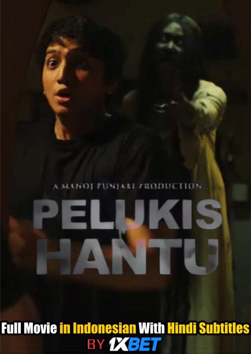 Pelukis Hantu (2020) WebRip 720p HD Full Movie [In Indonesian] With Hindi Subtitles