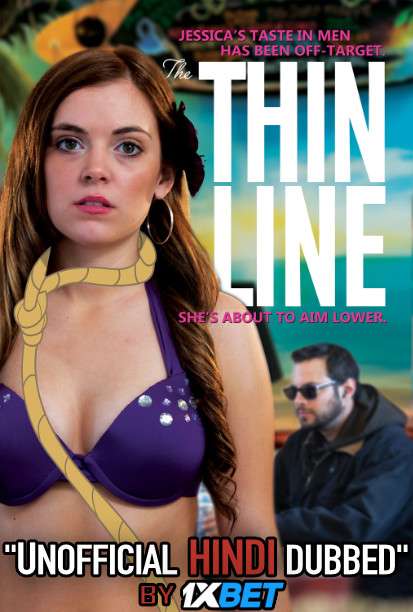 The Thin Line (2017) WebRip 720p Dual Audio [Hindi Dubbed (Unofficial VO) + English] [Full Movie]