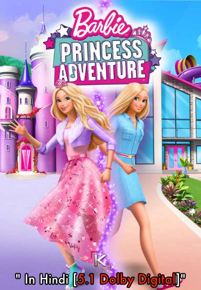 Download Barbie Princess Adventure (2020) BluRay 720p & 480p Dual Audio [Hindi Dub – English] Barbie Princess Adventure Full Movie On KatmovieHD.io