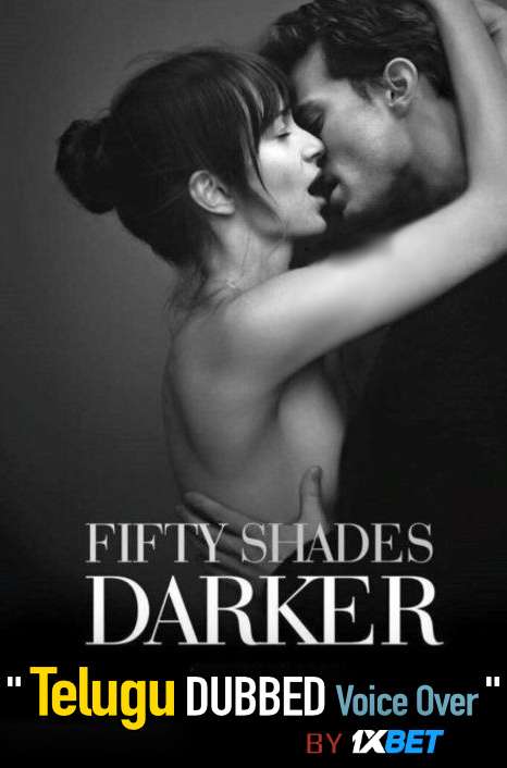 [18+] Fifty Shades Darker (2017) Telugu Dubbed (Voice Over) & English [Dual Audio] BluRay 720p [1XBET]