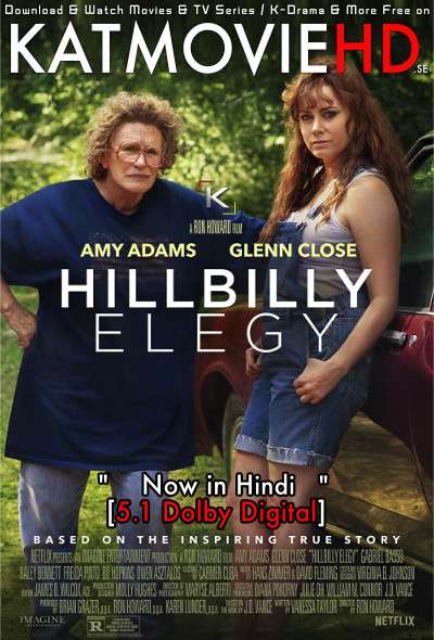 Hillbilly Elegy (2020) Dual Audio [Hindi DD 5.1 + English] Web-DL 1080p 720p 480p [Netflix Movie]