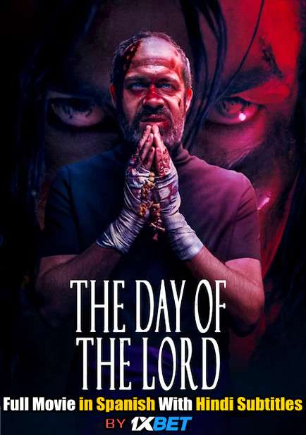 Download The Day of the Lord (2020) 720p HD [In Spanish] Full Movie With Hindi Subtitles FREE on 1XCinema.com & KatMovieHD.io