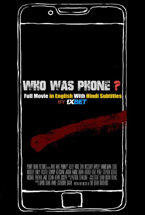 Who Was Phone? (2020) Web-DL 720p HD Full Movie [In English] With Hindi Subtitles