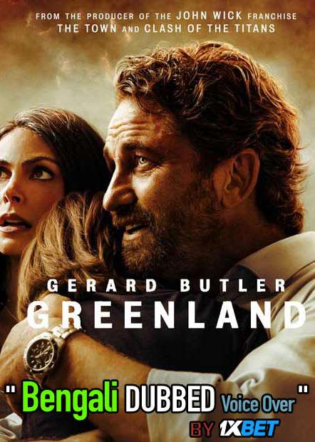 Greenland (2020) Bengali Dubbed (Voice Over) WebRip 720p [Full Movie] 1XBET