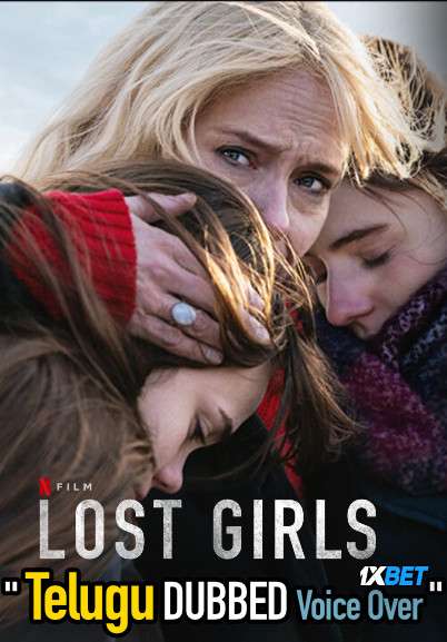 Lost Girls (2020) Telugu Dubbed (Voice Over) & English [Dual Audio] WEB-DL 720p [1XBET]