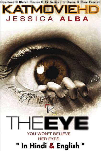 Download The Eye (2008) BluRay 720p & 480p Dual Audio [Hindi Dub – English] The Eye Full Movie On KatmovieHD.se