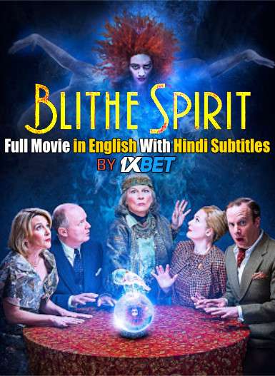 Download Blithe Spirit (2020) 720p HD [In English] Full Movie With Hindi Subtitles FREE on 1XCinema.com & KatMovieHD.io