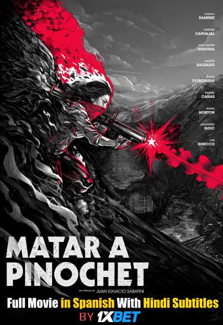 Matar a Pinochet (2020) Full Movie [In Spanish] With Hindi Subtitles [HDCam 720p] 