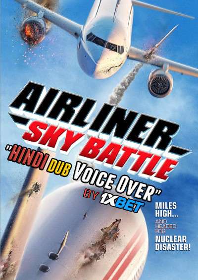 Airliner Sky Battle (2020) WebRip 720p Dual Audio [Hindi (Voice over) Dubbed  + English] [Full Movie]