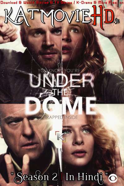 Under the Dome (Season 2) Complete [Hindi Dubbed] WEB-DL 1080p / 720p / 480p HD [ 2014 TV Series]
